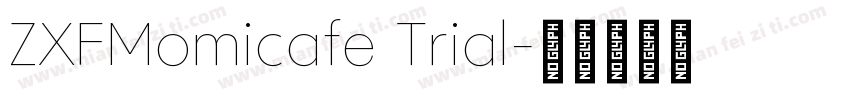 ZXFMomicafe Trial字体转换
